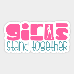 Girls Stand Together Sticker